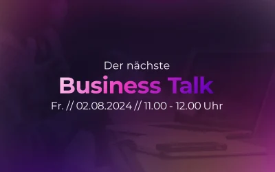 Businesstalk // 02.08.2024