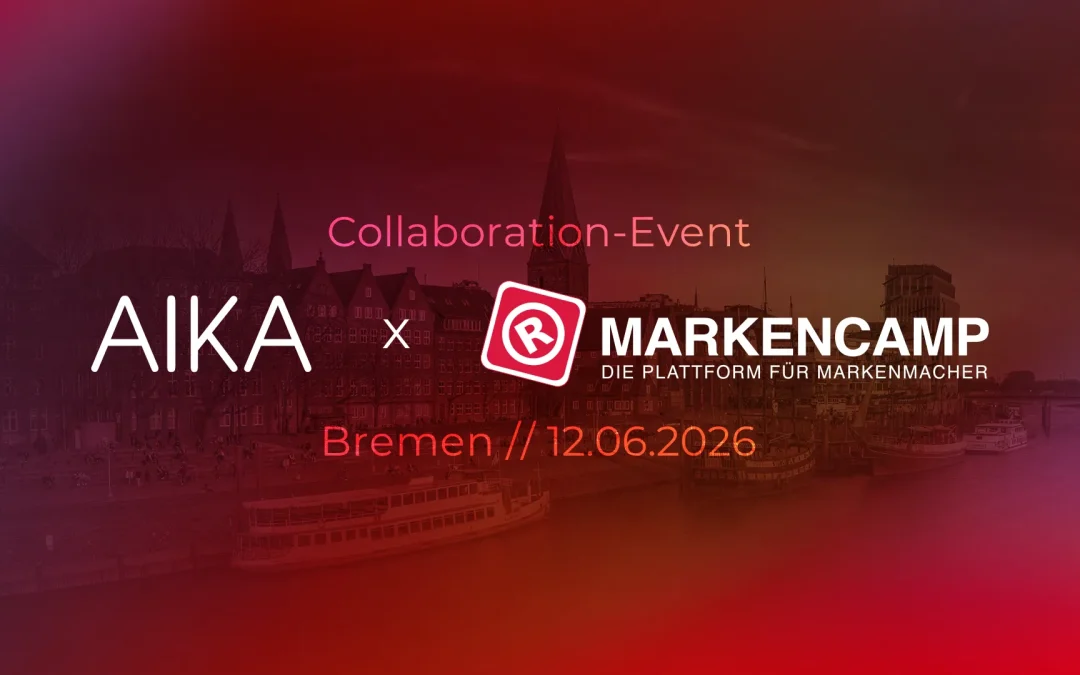 AIKA goes Markencamp