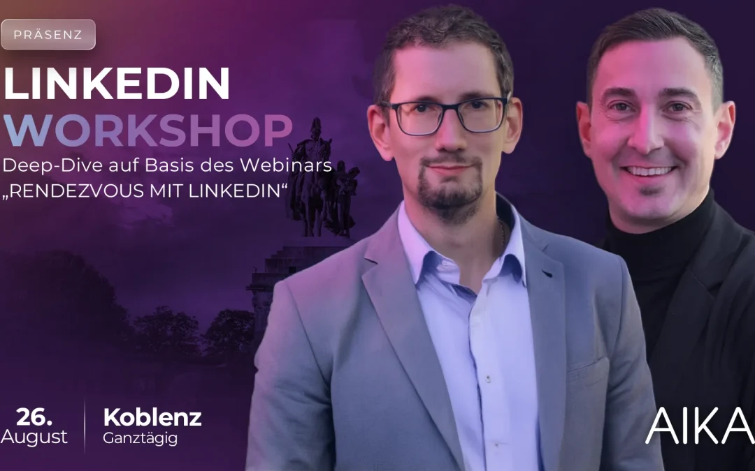 AIKA in Koblenz / LinkedIn Workshop, 26.08.26